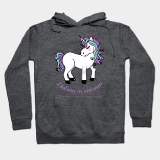 I believe in unicorns Hoodie